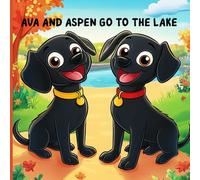 AVA AND ASPEN GO TO THE LAKE