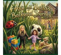 Ava and Bella's Backyard Journey