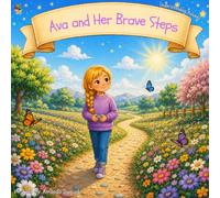 Ava and Her Brave Steps: Understanding Anxiety