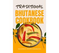 Ava Baker Traditional Bhutanese Cookbook (Tascabile)