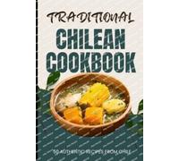 Ava Baker Traditional Chilean Cookbook (Tascabile)