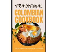 Ava Baker Traditional Colombian Cookbook (Tascabile)