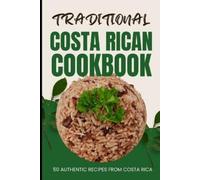 Ava Baker Traditional Costa Rican Cookbook (Tascabile)