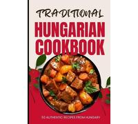 Ava Baker Traditional Hungarian Cookbook (Tascabile)