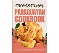 Ava Baker Traditional Paraguayan Cookbook (Tascabile)