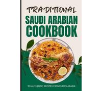 Ava Baker Traditional Saudi Arabian Cookbook (Tascabile)