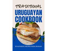 Ava Baker Traditional Uruguayan Cookbook (Tascabile)