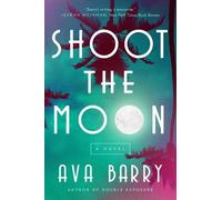 Ava Barry Shoot the Moon (Copertina rigida) Rainey Hall Mysteries