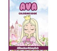 Ava Coloring Book: Affirmations Coloring Book, A Creative Journey of Positive Empowerments