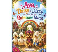 Ava, Daisy & Dizzy and the Rainbow Maze
