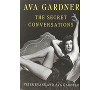 Ava Gardner: The Secret Conversations