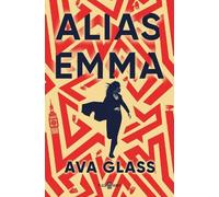 Ava Glass Alias Emma (Spanish Edition) (Tascabile)