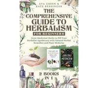 Ava Green Kate Bensi The Comprehensive Guide to Herbalism for Begin (Tascabile)