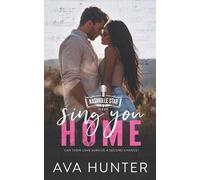 Ava Hunter Sing You Home (Tascabile) Nashville Star