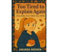 Ava in the Middle: Too Tired to Explain Again: Still Here. Still Tired. Still Trying.