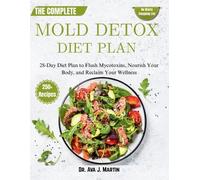 Ava J Martin The Complete Mold Detox Diet Plan (Tascabile)