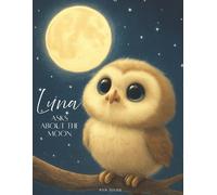 Ava Jules Luna asks about the moon (Tascabile) Luna Asks About...