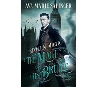 Ava Marie Salinger Stolen Magic (The Mage and His Brute Book 2) (Tascabile)