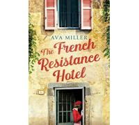 Ava Miller The French Resistance Hotel (Copertina rigida)