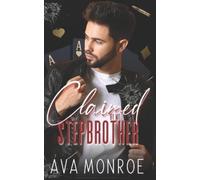 Ava Monroe Claimed By My Stepbrother (Tascabile)