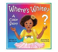 Ava Moore Where's White? (Copertina rigida)