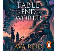 Ava Reid Fable for the End of the World (Copertina rigida)