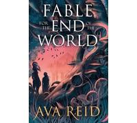 Ava Reid Fable For the End of the World (Copertina rigida)