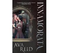 Ava Reid Innamorata (Copertina rigida) (PRESALE 17/03/2026)