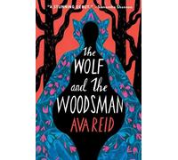 Ava Reid The Wolf and the Woodsman (Tascabile)