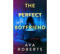 Ava Roberts The Perfect Boyfriend (Tascabile) Thistler Thrillers