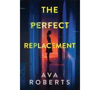 Ava Roberts The Perfect Replacement (Tascabile) Thistler Thrillers