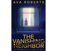 Ava Roberts The Vanishing Neighbor (Tascabile)