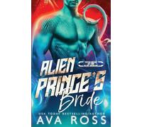 Ava Ross Alien Prince's Bride (Tascabile) Fated Mates of the Xilan Warriors