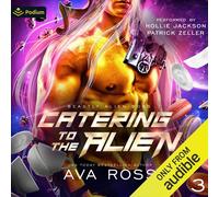 Ava Ross Catering to the Alien (Tascabile) Beastly Alien Boss