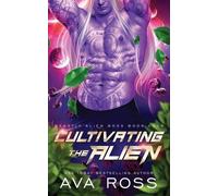 Ava Ross Cultivating the Alien (Tascabile) Beastly Alien Boss