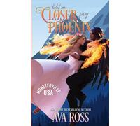 Ava Ross Hold Me Closer, Fiery Phoenix (Tascabile) Monsterville, USA