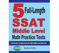Ava Ross Reza Naza 5 Full-Length SSAT Middle Level Math Practice Tes (Tascabile)