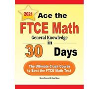 Ava Ross Reza Nazari Ace the FTCE General Knowledge Math in 30 Days (Tascabile)