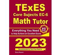 Ava Ross Reza Nazari TExES Core Subjects EC-6 Math Tutor (Tascabile)