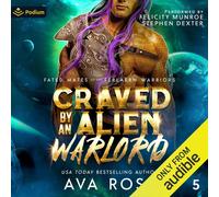 Ava Ross Stephen Dexter Craved by an Alien Warlord: Fated Mates of (Audiobook)