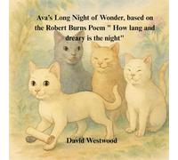 Ava’s Long Night of Wonder, based on the Robert Burns Poem " How lang and dreary is the night"