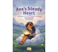 Ava’s Steady Heart: 30 Reflections for Times of Change
