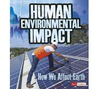 Ava Sawyer Human Environmental Impact (Copertina rigida) Humans and Our Planet