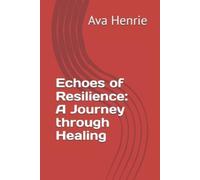 Ava Skye Henrie Echoes of Resilience (Tascabile)