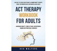 Ava Walters ACT Therapy Workbook For Adults (Copertina rigida)
