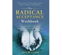 Ava Walters The Radical Acceptance Workbook (Copertina rigida)