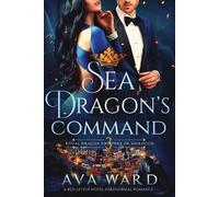Ava Ward Sea Dragon's Command (Tascabile) Royal Dragon Shifters of Morocco