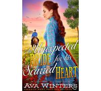 Ava Winters An Unexpected Bride for his Scarred Heart: A Western His (Tascabile)