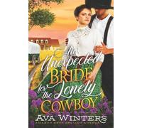 Ava Winters An Unexpected Bride for the Lonely Cowboy: A Western His (Tascabile)