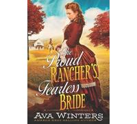 Ava Winters The Proud Rancher's Fearless Bride (Tascabile)